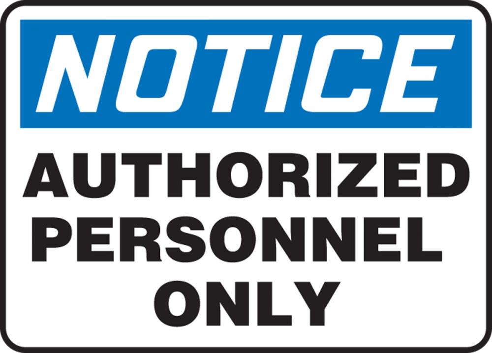 Safety Sign, NOTICE AUTHORIZED PERSONNEL ONLY, 7&#34; x 10&#34;, Plastic<span class=' ItemWarning' style='display:block;'>Item is usually in stock, but we&#39;ll be in touch if there&#39;s a problem<br /></span>