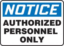 Accuform MADC800VP - Safety Sign, NOTICE AUTHORIZED PERSONNEL ONLY, 7" x 10", Plastic